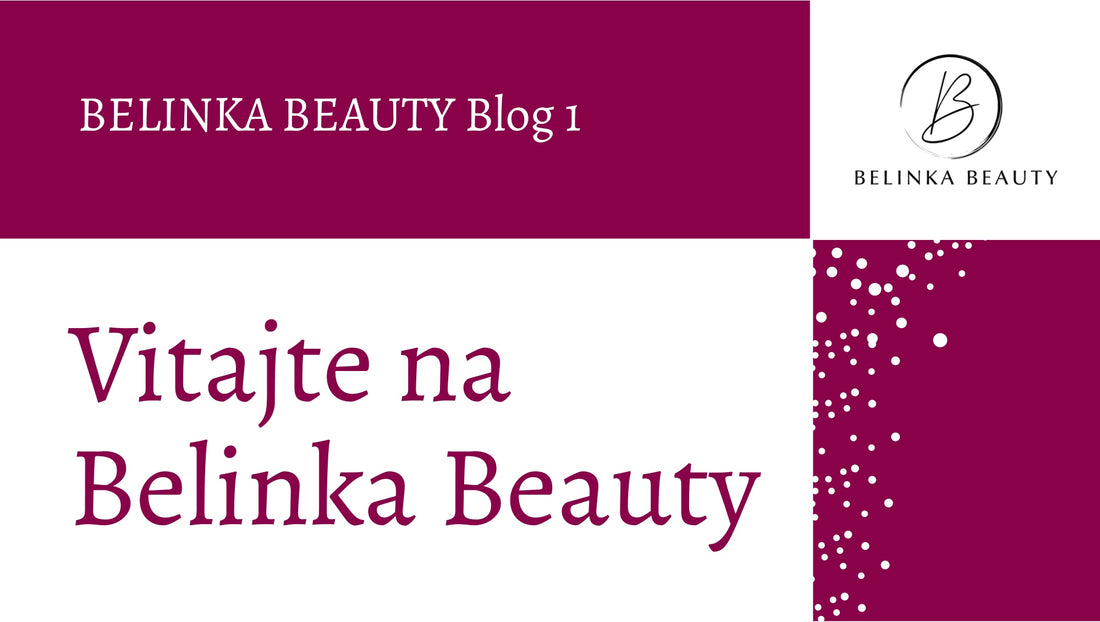 Vitajte na Belinka Beauty!